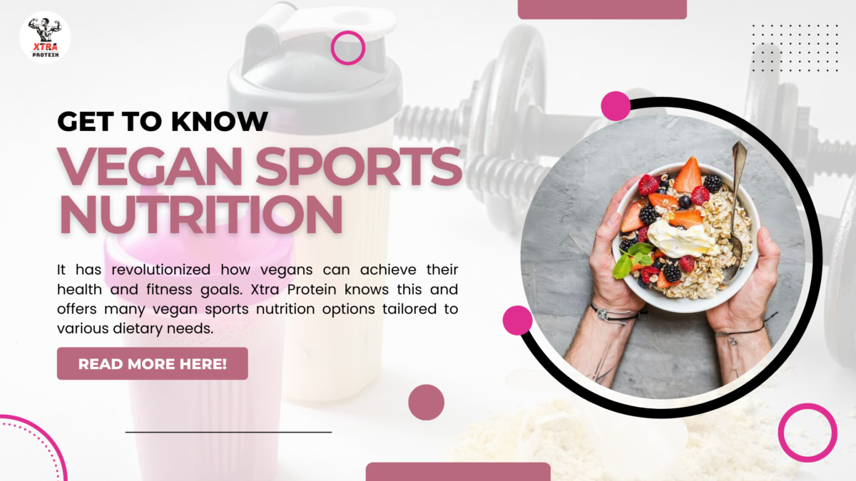 Get to know Vegan Sports Nutrition