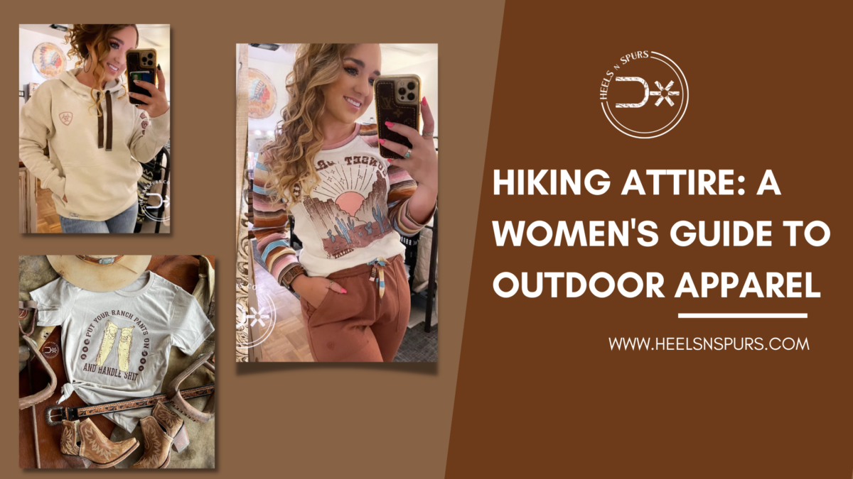 Hiking Attire: A Women’s Guide to Outdoor Apparel