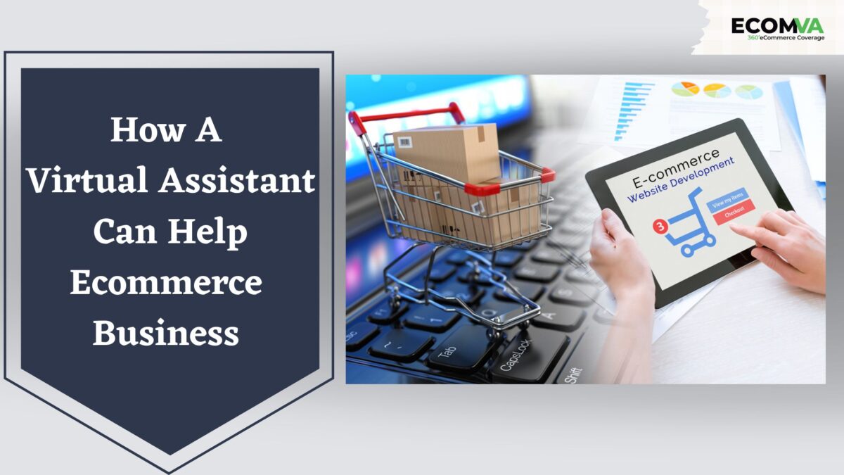 How A Virtual Assistant Can Help eCommerce Business