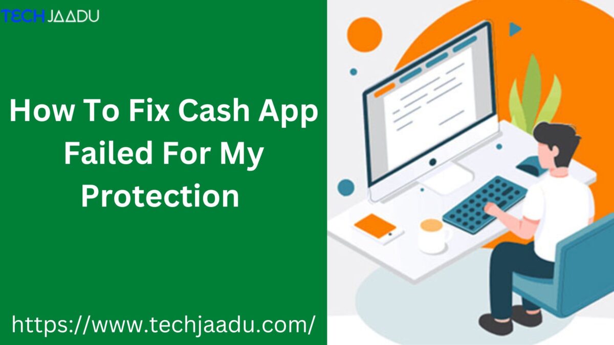 How do i fix my Cash App Transfer failed for my Protection