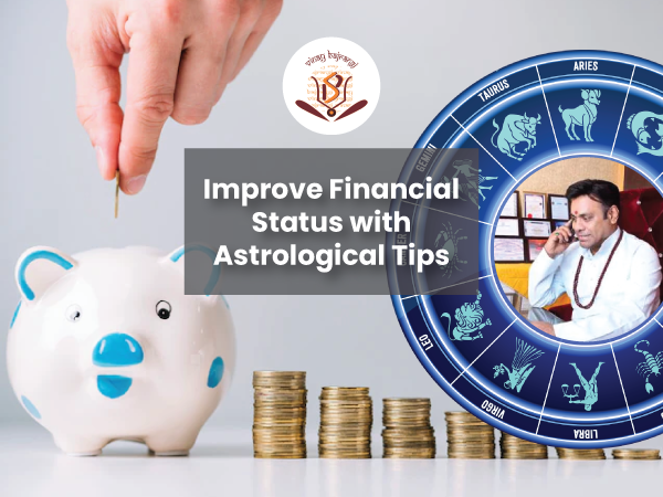 Improve Financial Status with Astrological Tips