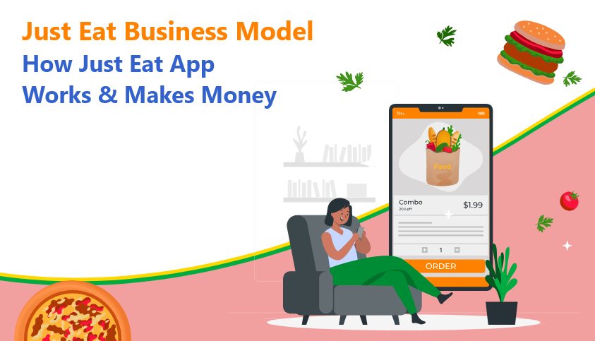 Just Eat Business Model: How Delivery Company Works & Make Money?