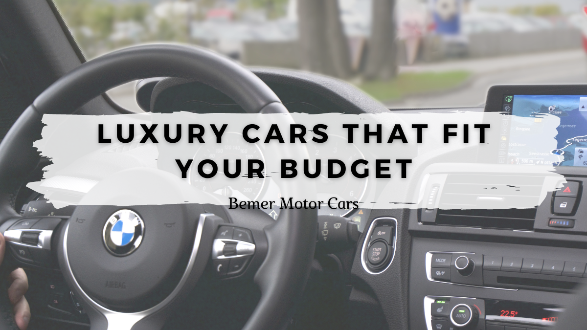 Luxury Cars that Fit Your Budget