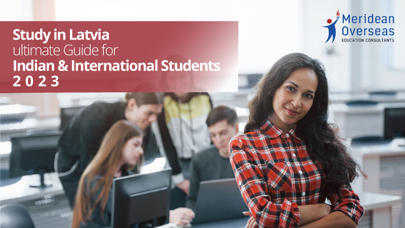 Study in Latvia ultimate Guide for Indian & International Students 2023