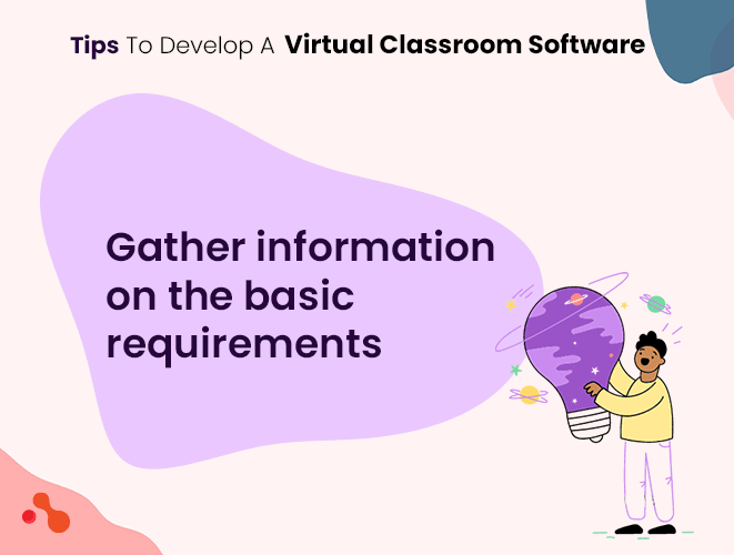 tips to develop a virtual classroom software