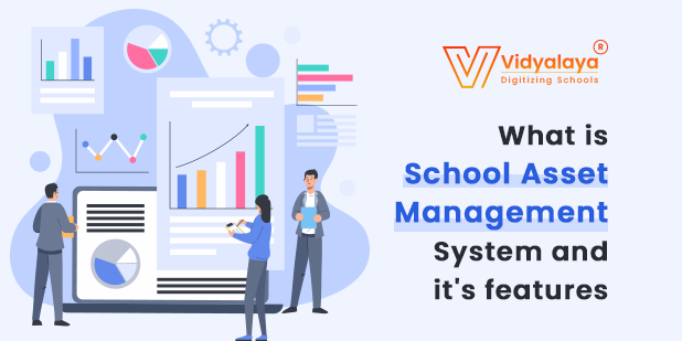 What is School Asset Management System and it’s features