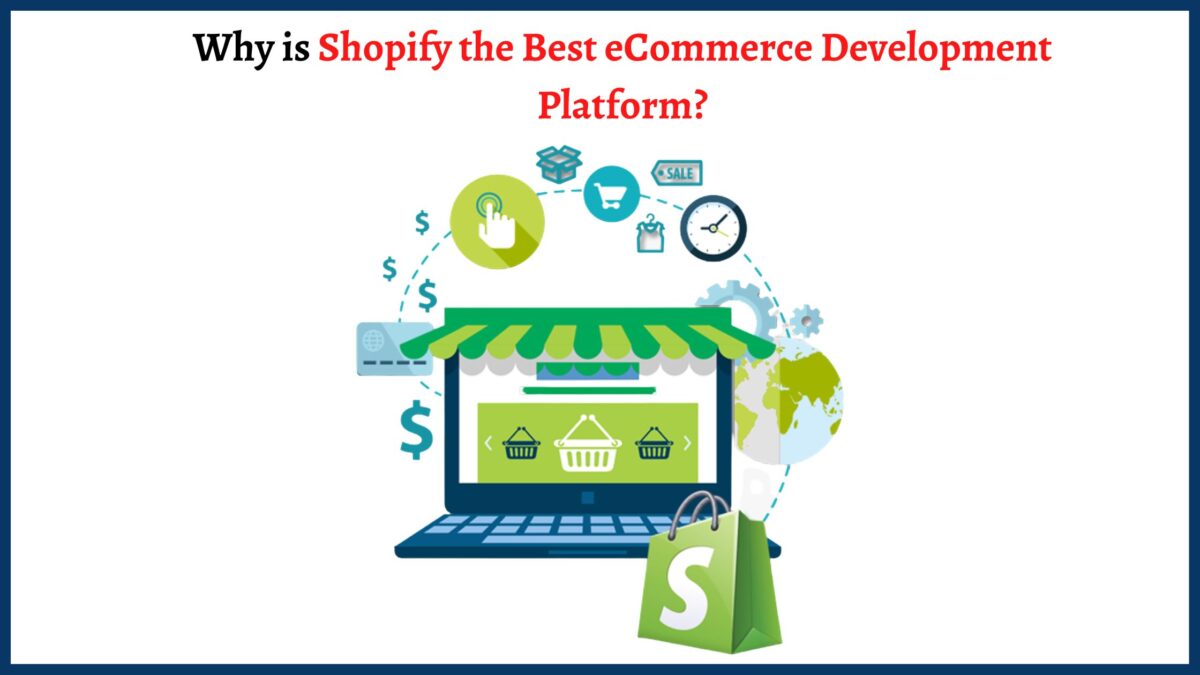 Why is Shopify the Best eCommerce Development Platform?
