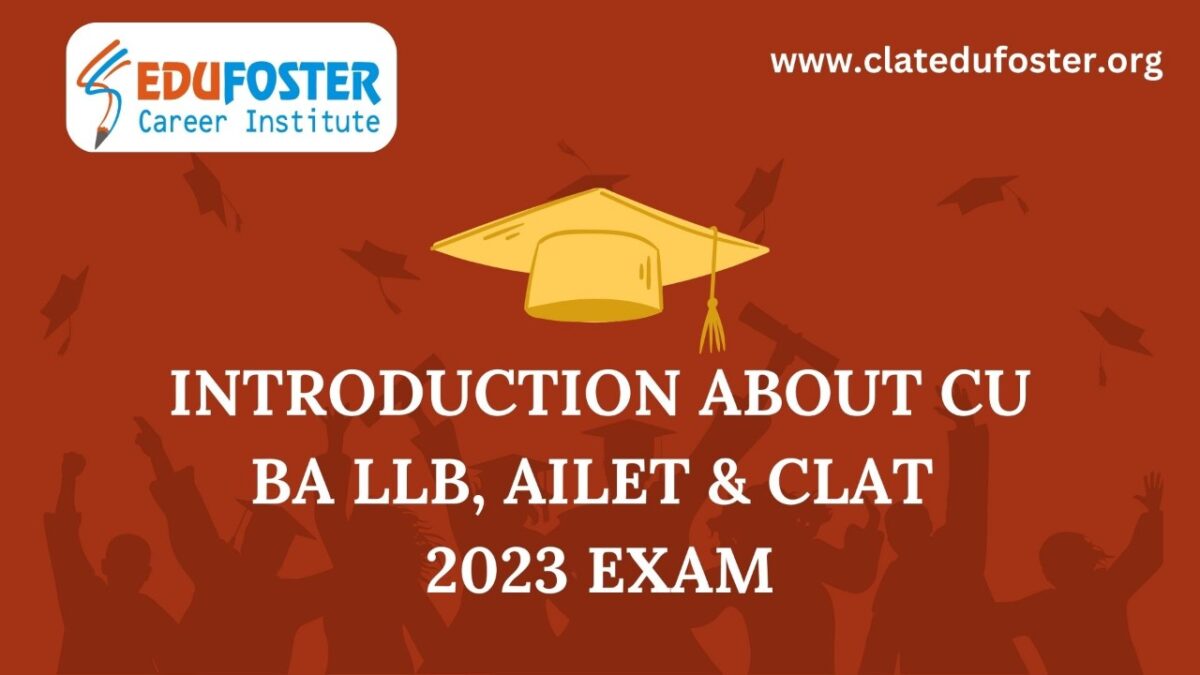 Introduction About CU BA LLB, AILET & CLAT 2023 Exam