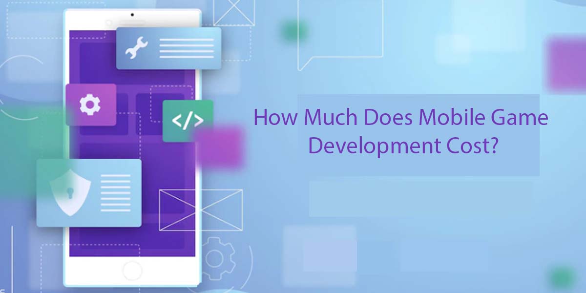 How Much Does Mobile Game Development Cost?