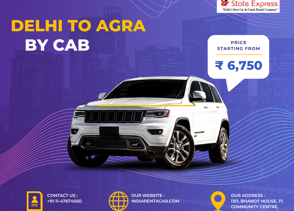 A blog about how you can easily get a cab from Delhi to Agra.