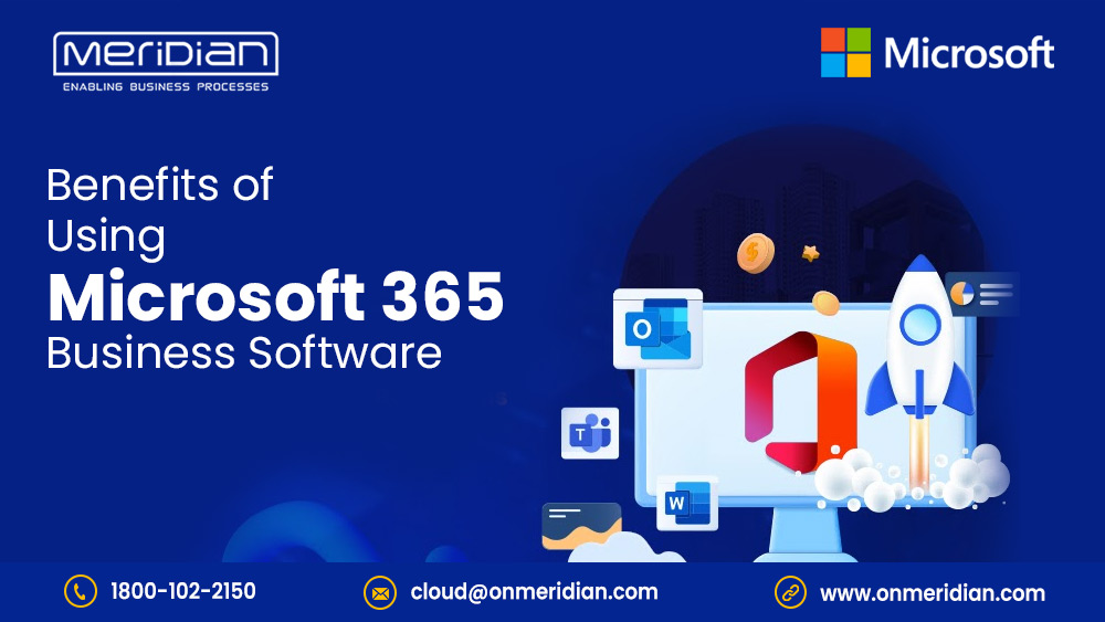 Top 8 Benefits of Using Microsoft 365 Business Software