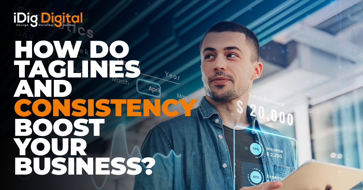 How do Taglines and Consistency boost your Business?