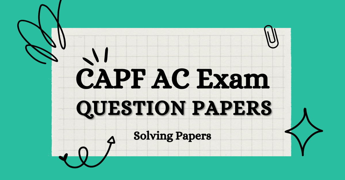 CAPF AC Previous Year Question Paper