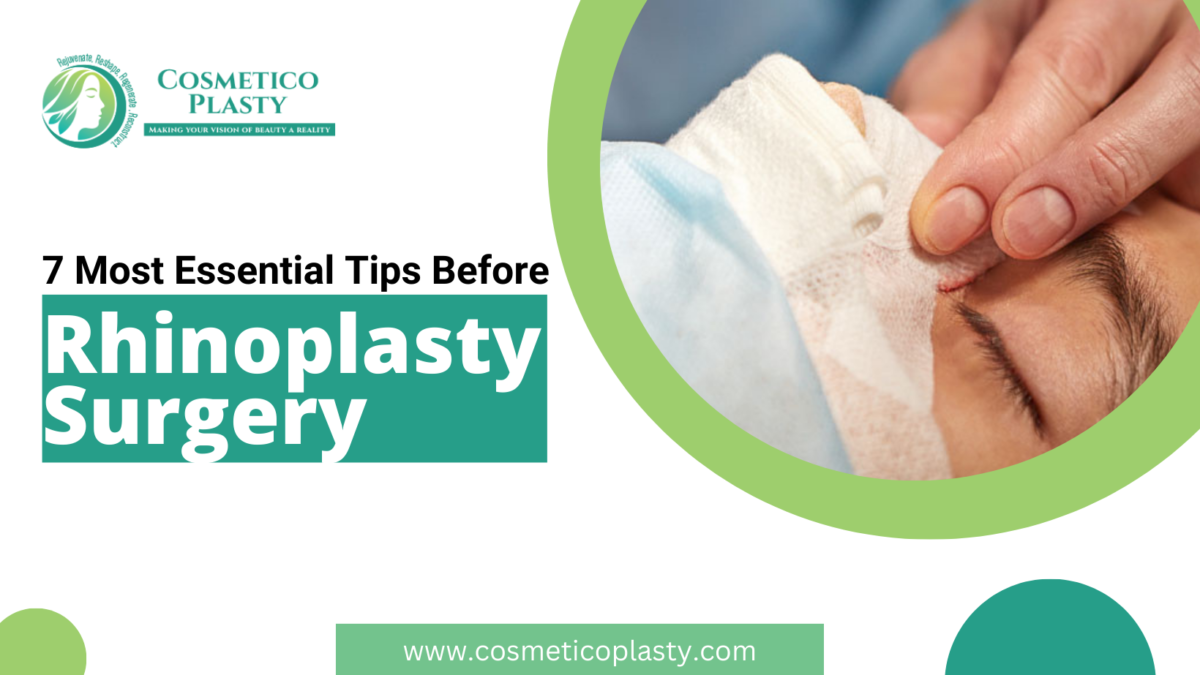 7 Most Essential Tips Before Rhinoplasty Surgery