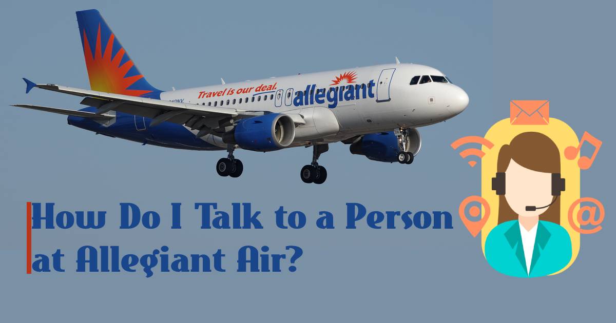 How do I Talk to Live Person at Allegiant Air?