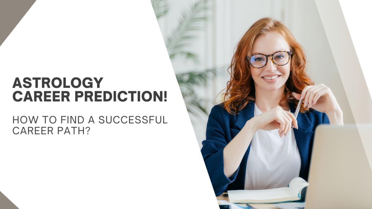 How to Find a Successful Career Path? Astrology Career Prediction!