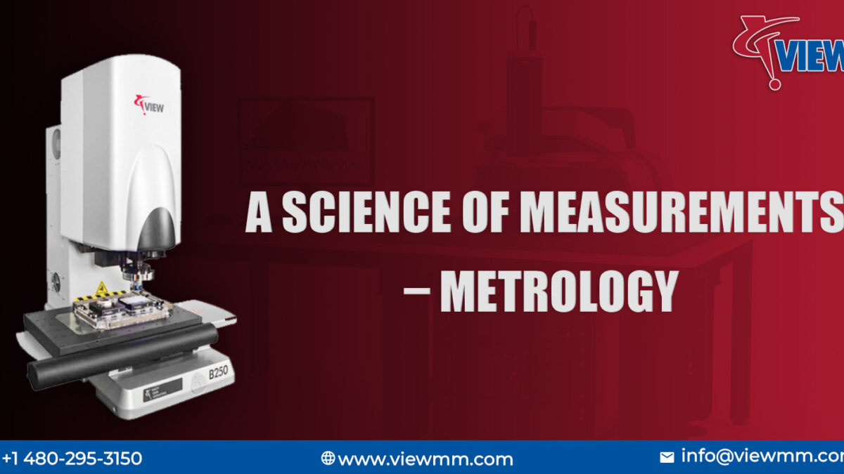 A science of measurements – Metrology