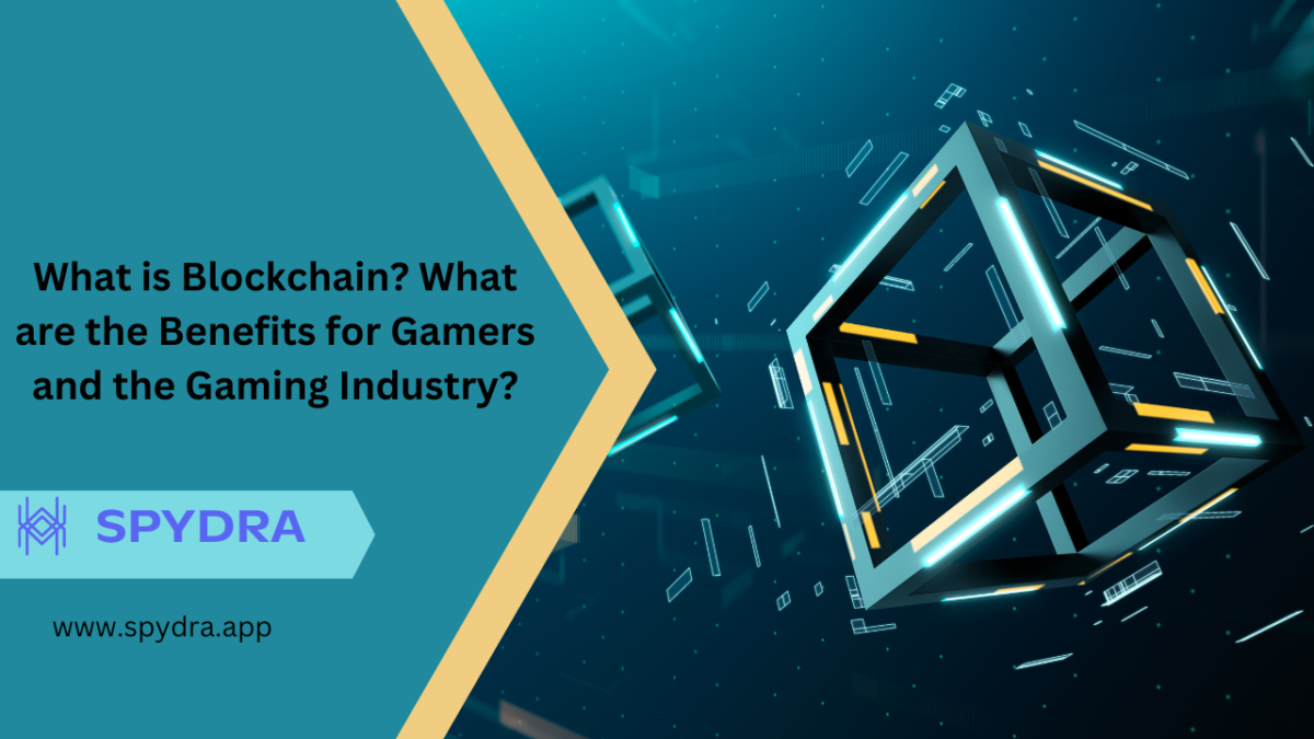 What is Blockchain? What are the Benefits for Gamers and the Gaming Industry?