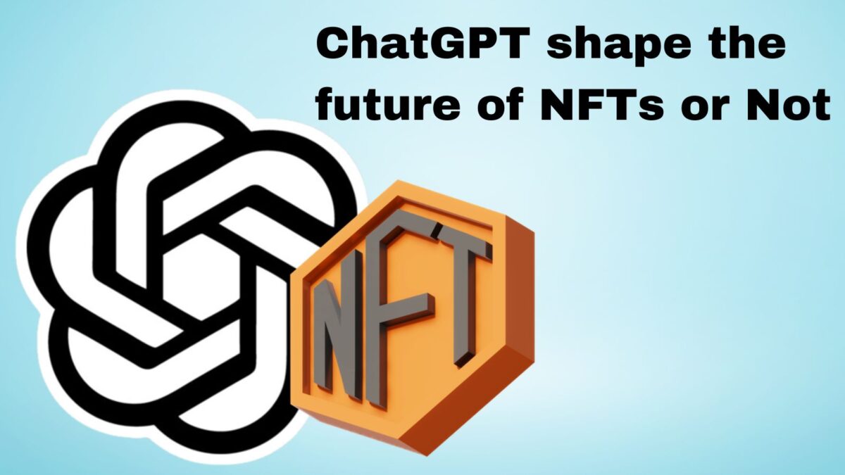 ChatGPT And AI NFTs In 2023 – A Promising Future Ahead