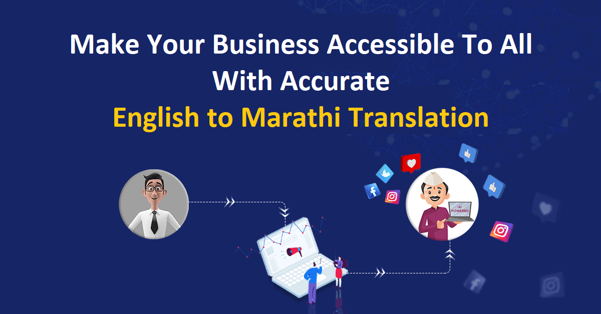 Make your business accessible to all with accurate English to Marathi Translation