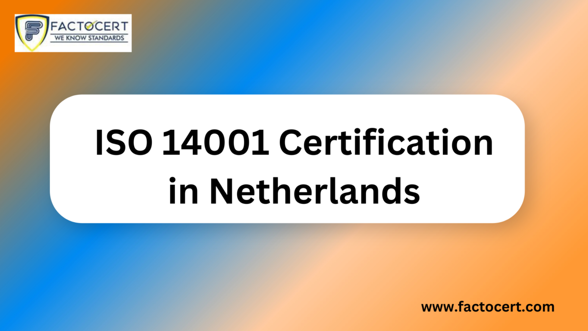 Eco-Friendly Solutions: Get Your ISO 14001 Certification in Netherlands