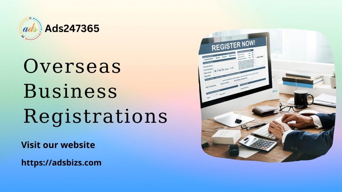 How To Register Your First Overseas Business Registration And Setup?