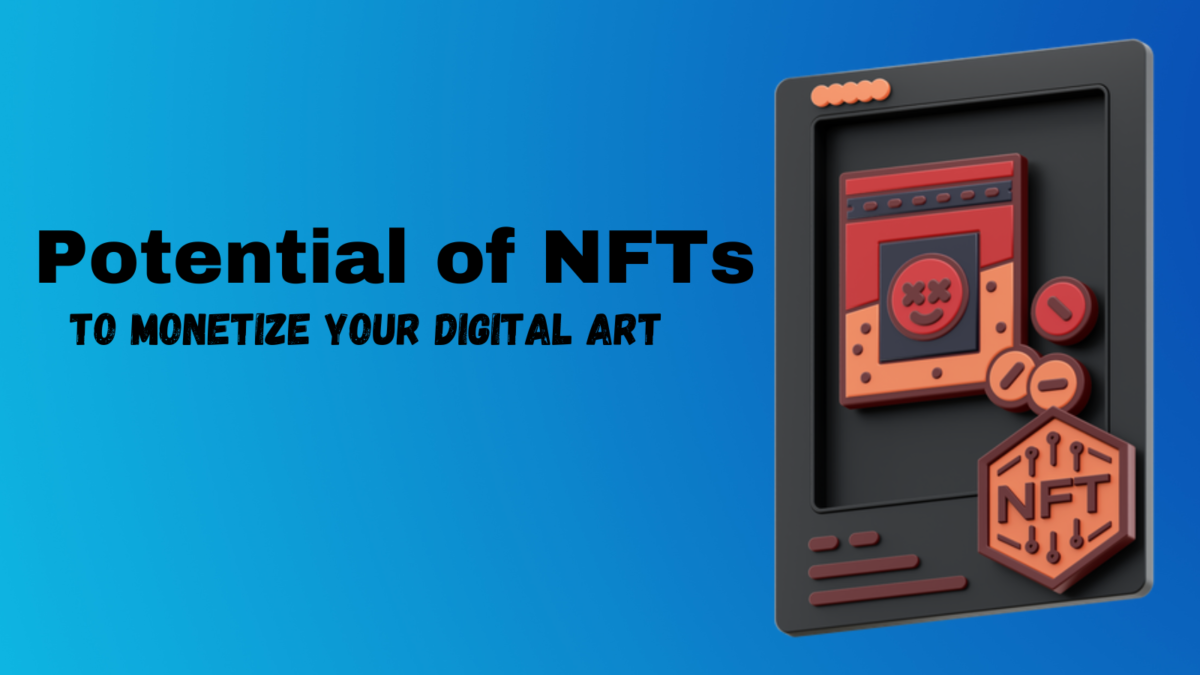 Unlocking the Potential of NFTs – 5 Ways to Monetize Your Digital Art