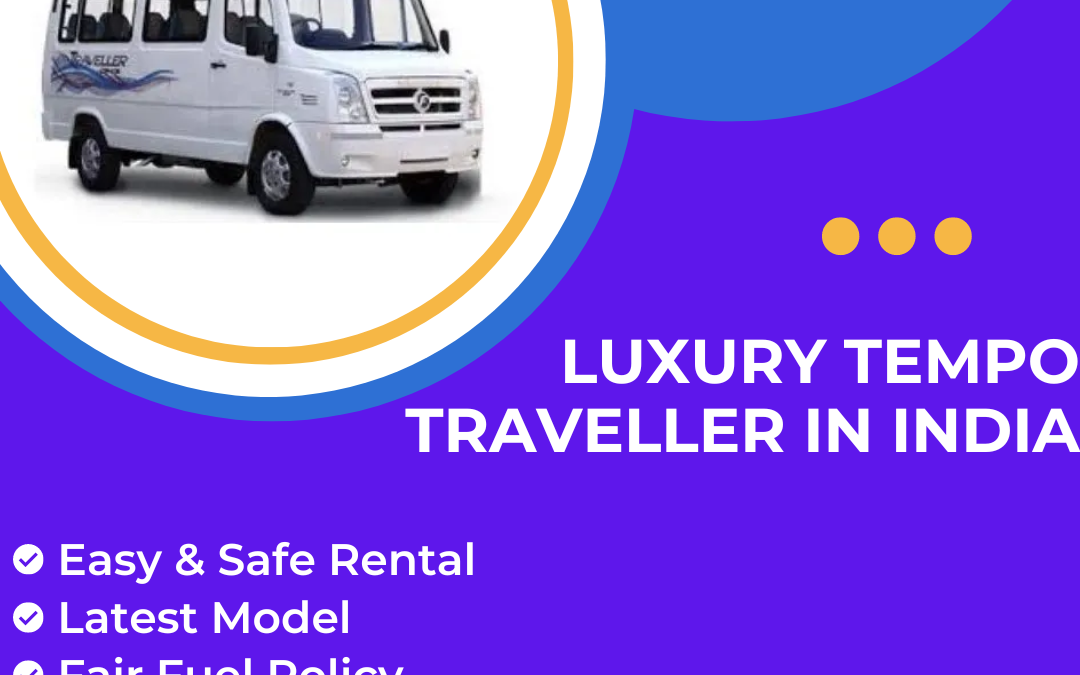 Benefits of Hiring a Tempo Traveller in Lucknow