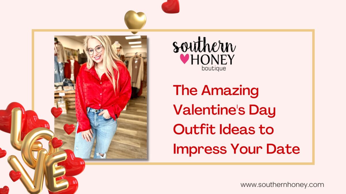 The Amazing Valentine’s Day Outfit Ideas to Impress Your Date