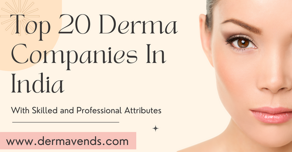 Top 20 Derma Companies in India