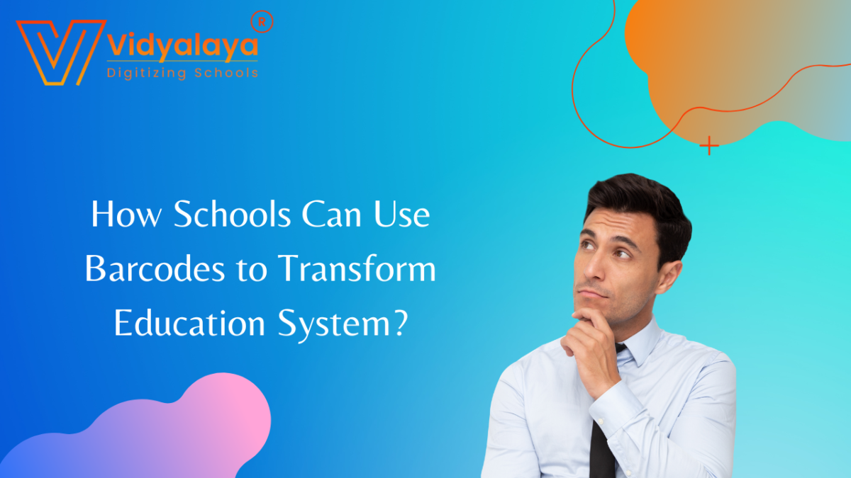 How Schools Can Use Barcodes to Transform Education System?