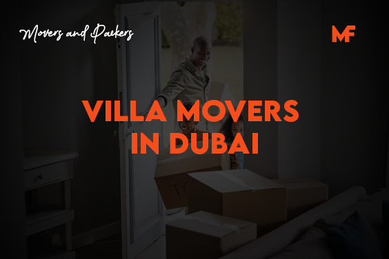 How to Choose the Best Villa Movers and Packers in Dubai