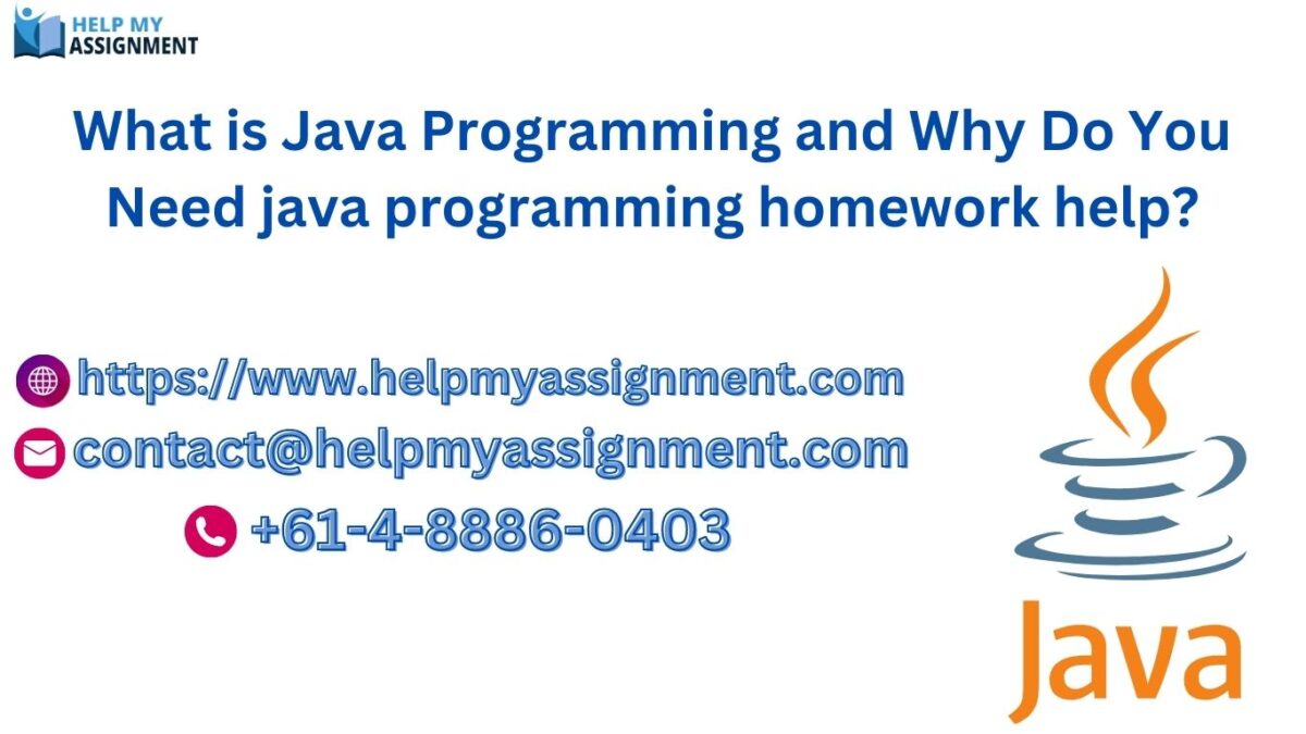 What is Java Programming and Why Do You Need java programming homework help?