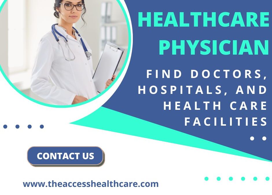 Why a Good Healthcare Physician Can Change Your Life!
