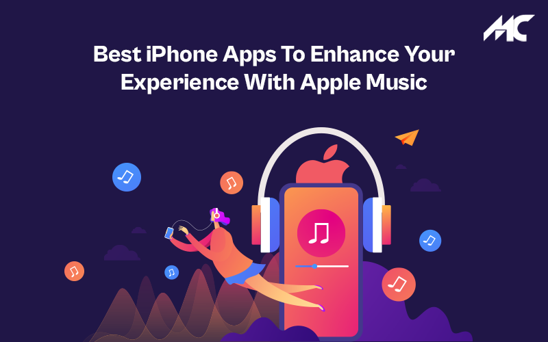 Best iPhone Apps To Enhance Your Experience With Apple Music