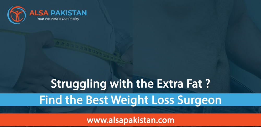 Struggling with the extra fat? | Find the best weight loss surgeon
