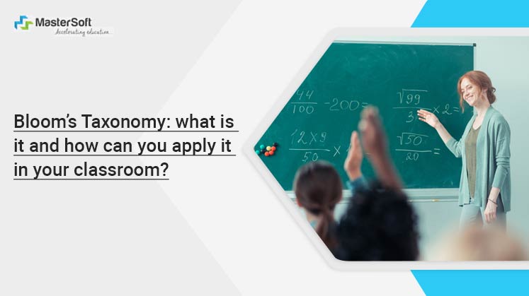 Bloom’s Taxonomy: what is it and how can you apply it in your classroom?
