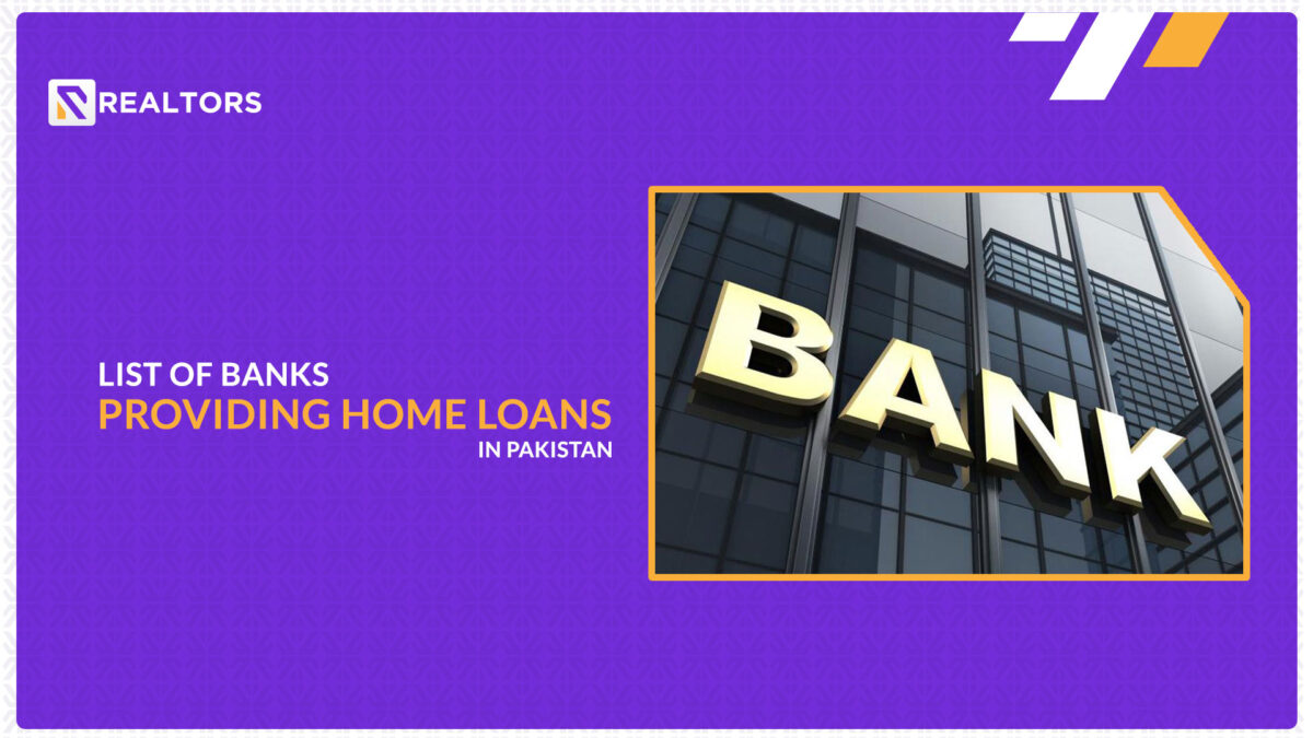 Banks Providing Home Loans in Pakistan