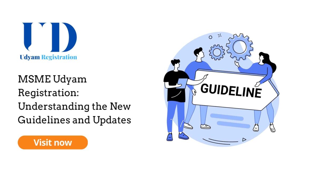 MSME Udyam Registration: Understanding the New Guidelines and Updates