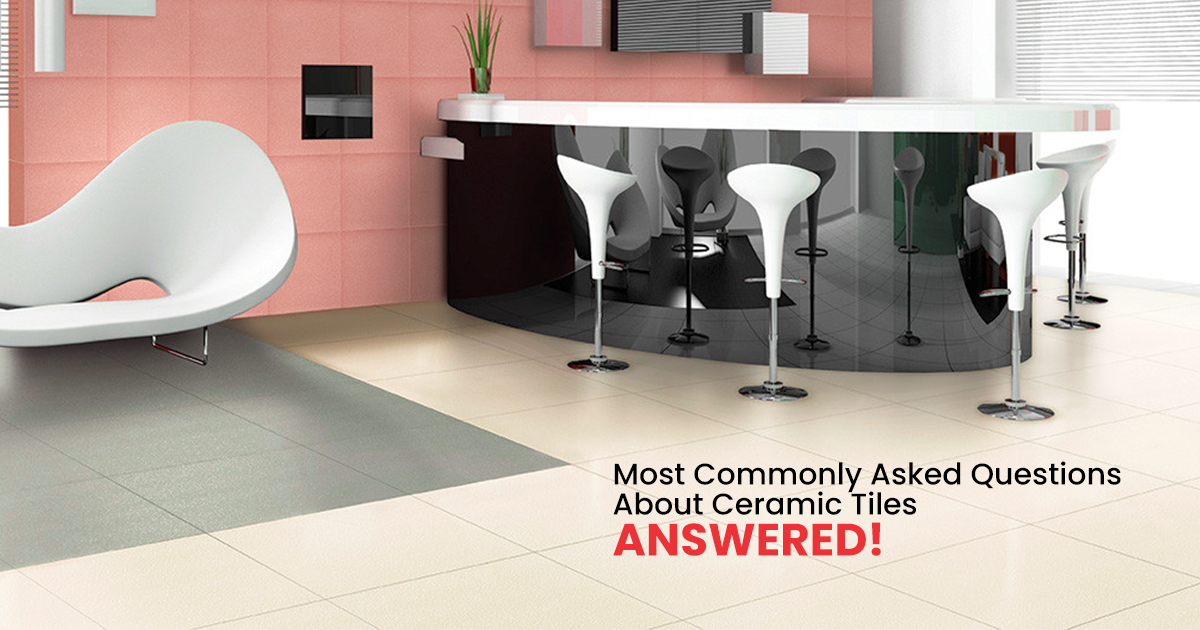 Most Commonly Asked Questions About Ceramic Tiles Answered