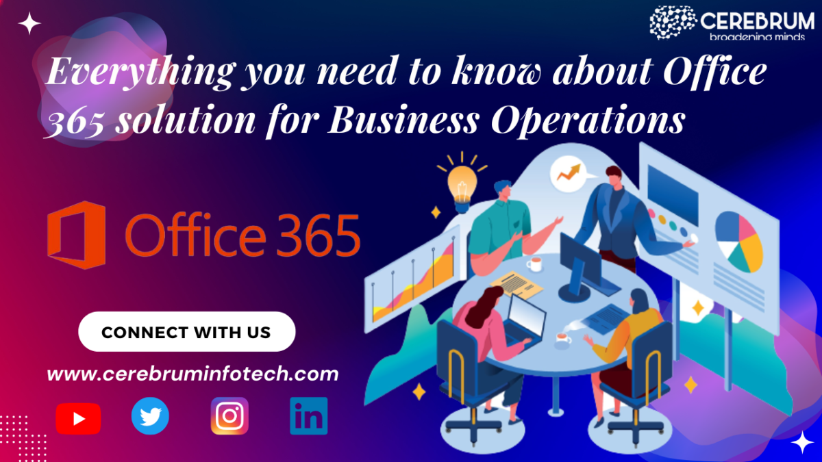 Everything You Need to Know About Office 365 Solution for Business Operations