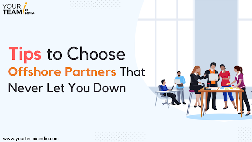 Tips to Choose ‘Offshore Partners’ That Never Let You Down