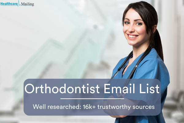 Orthodontist Email List: A Vital Tool for Marketing and Business Growth