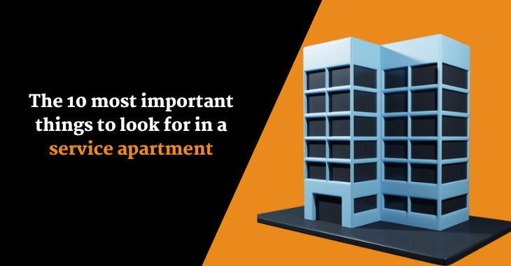 The 10 most important things to look for in a service apartment