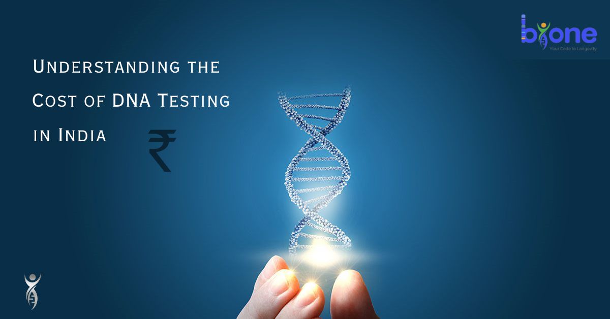 Understanding the Cost of DNA Testing in India: A Guide for Consumers