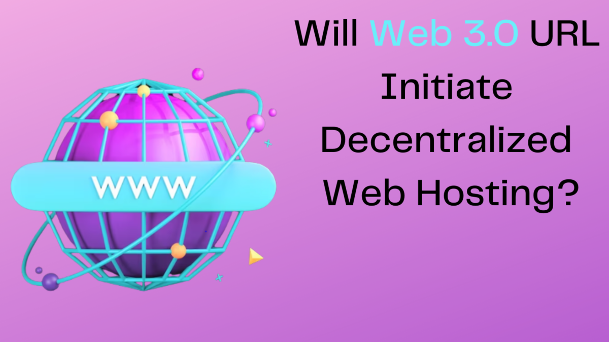 Will “web3://” Replace “http://”?– A Guide About Web 3.0 URL and ERC- 4804 Token