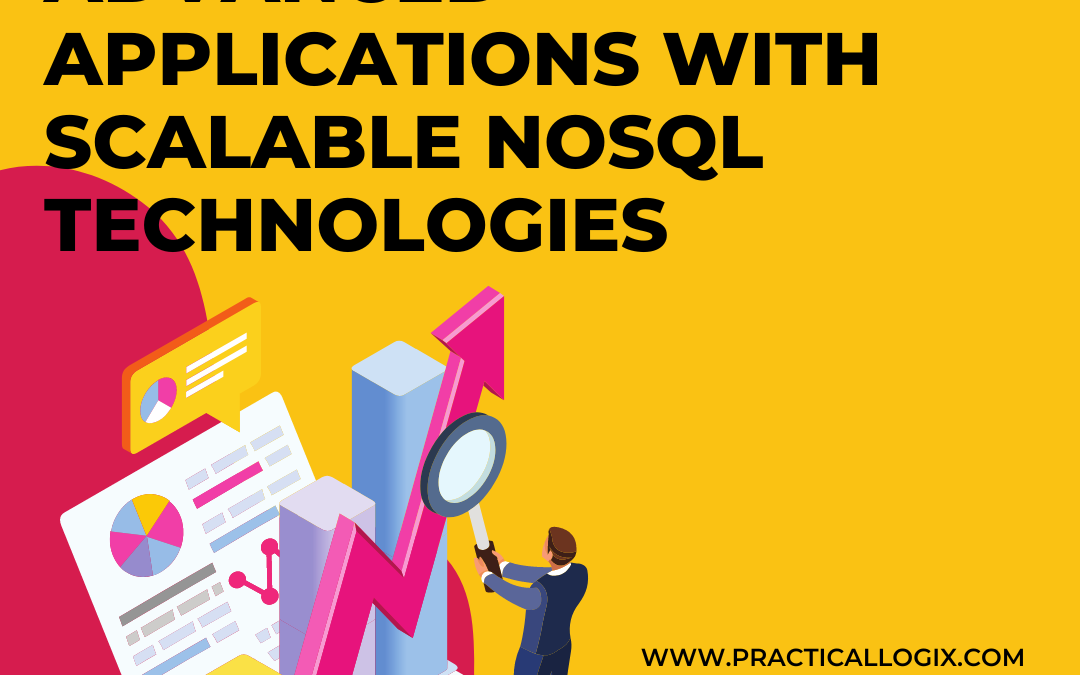 A Guide to Developing Advanced Applications With Scalable NoSQL Technologies