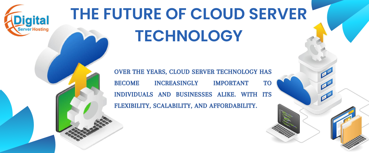 The Future of Cloud Server Technology: What to Expect in the Next 5 Years