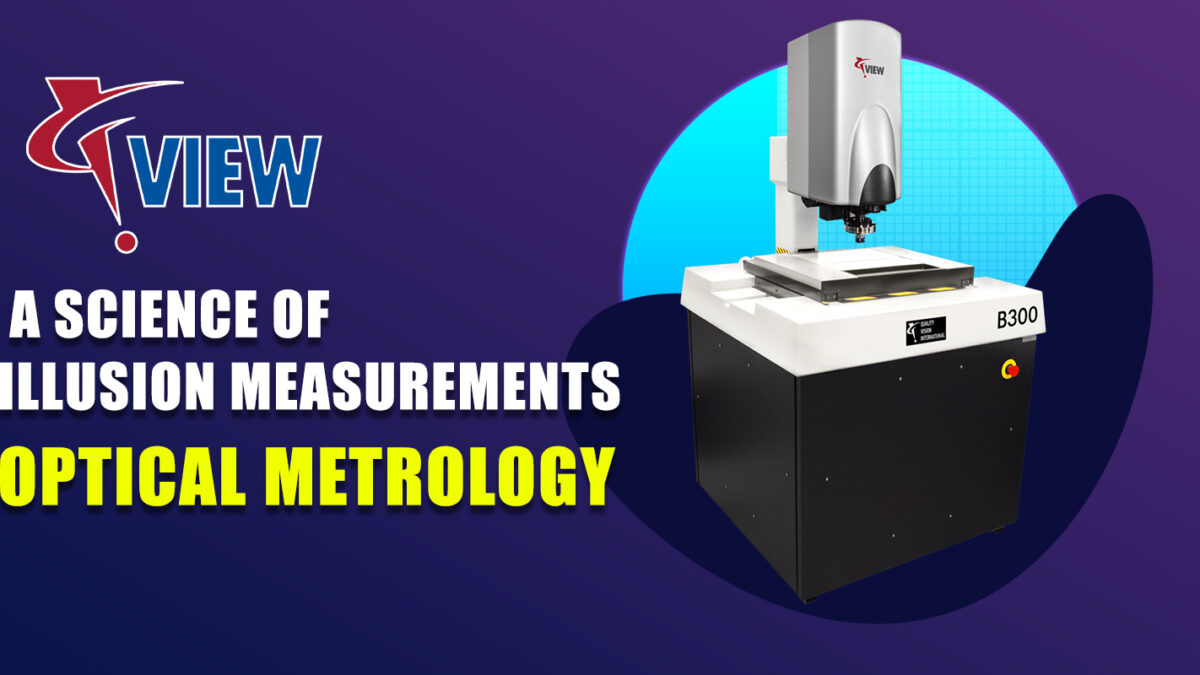 A science of Illusion measurements – Optical Metrology