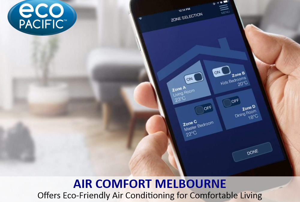 Air Comfort Melbourne Offers Eco-Friendly Air Conditioning for Comfortable Living